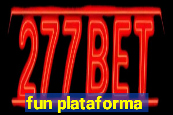 fun plataforma